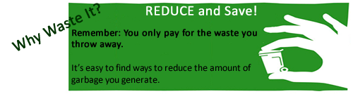 why waste it? reduce and save